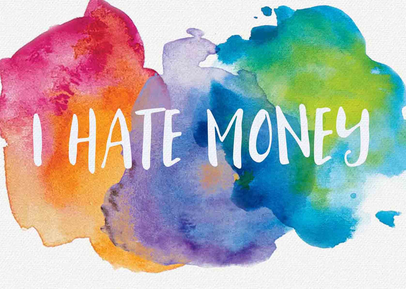 Do You Love To Hate Money
