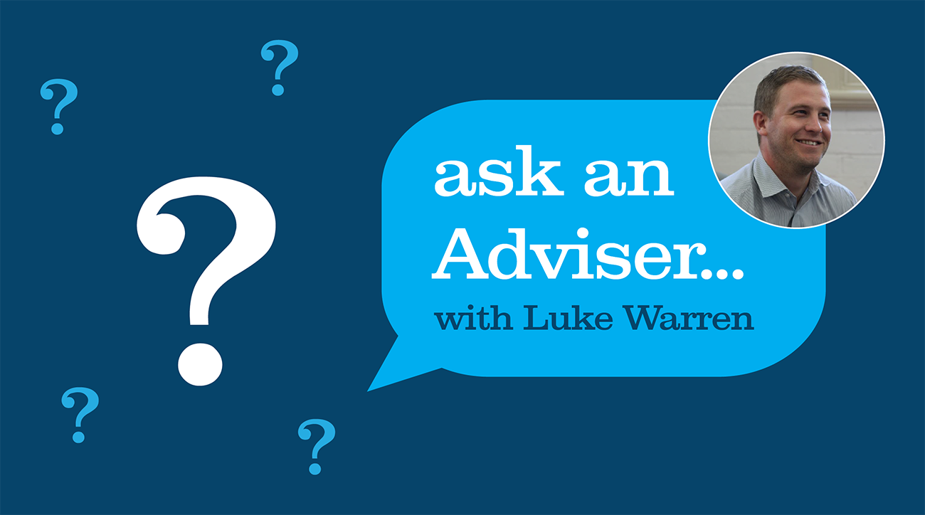 ask an adviser - luke warren